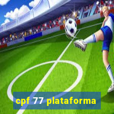 cpf 77 plataforma